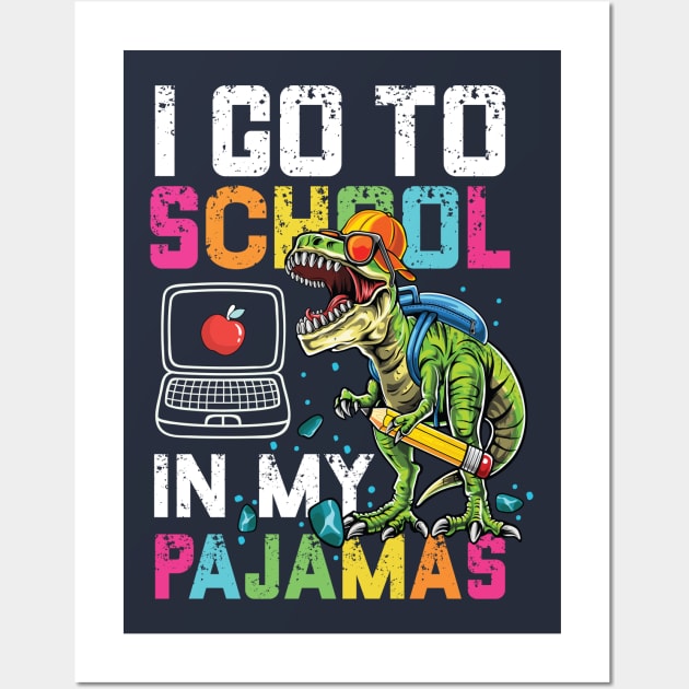 I Go To School In My Pajamas Online Virtual T-Rex Dinosaur Gift Wall Art by BioLite